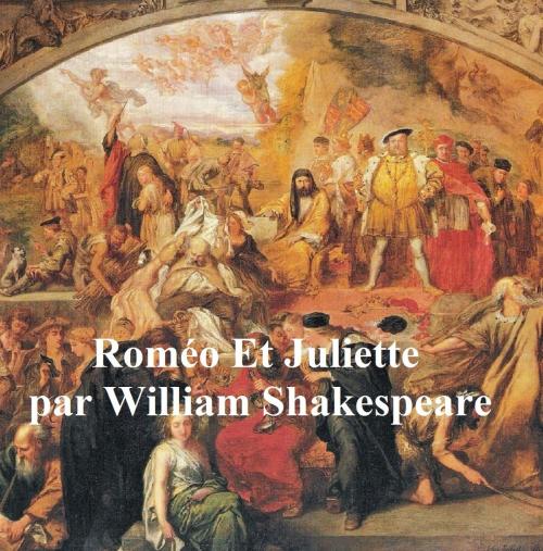 Cover of the book Romeo et Juliette (Romeo and Juliet in French) by William Shakespeare, Seltzer Books