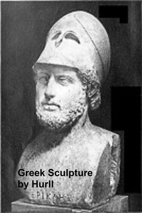 Cover of the book Greek Sculpture - A Collection of 16 Pictures of Greek Marbles (Illustrated) by Estelle M. Hurll, Seltzer Books