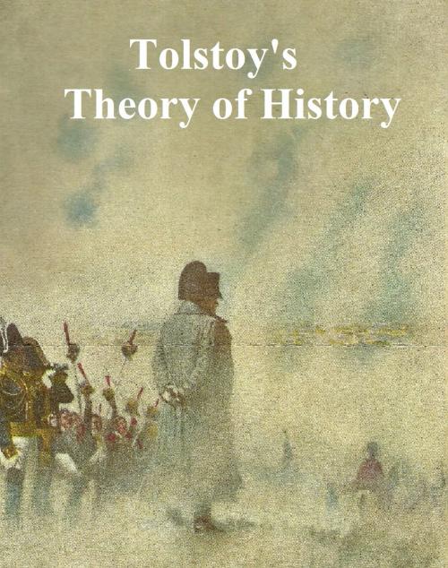 Cover of the book Tolstoy's Theory of History by Leo Tolstoy, Seltzer Books