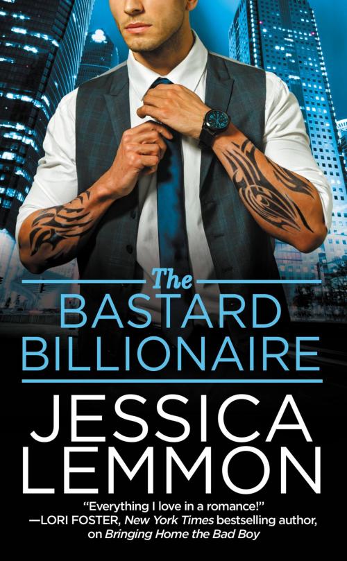 Cover of the book The Bastard Billionaire by Jessica Lemmon, Grand Central Publishing