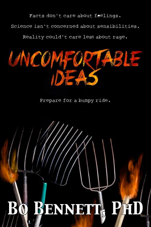 Cover of the book Uncomfortable Ideas by Bo Bennett, eBookIt.com