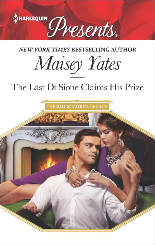 Cover of the book The Last Di Sione Claims His Prize by Maisey Yates, Harlequin