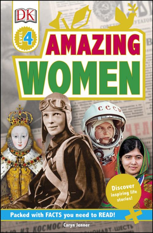 Cover of the book DK Readers L4: Amazing Women by DK, DK Publishing