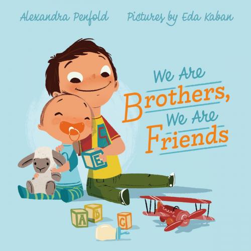 Cover of the book We Are Brothers, We Are Friends by Alexandra Penfold, Farrar, Straus and Giroux (BYR)