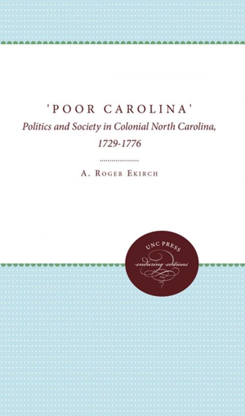 Cover of the book 'Poor Carolina' by A. Roger Ekirch, The University of North Carolina Press
