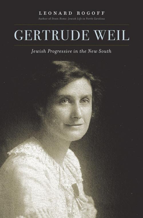 Cover of the book Gertrude Weil by Leonard Rogoff, The University of North Carolina Press