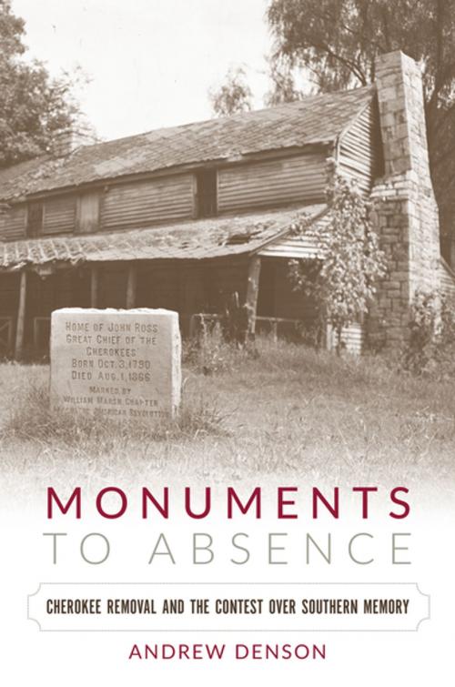 Cover of the book Monuments to Absence by Andrew Denson, The University of North Carolina Press