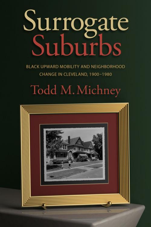 Cover of the book Surrogate Suburbs by Todd M. Michney, The University of North Carolina Press