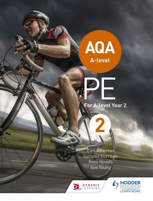 Cover of the book AQA A-level PE Book 2 by Carl Atherton, Symond Burrows, Ross Howitt, Hodder Education