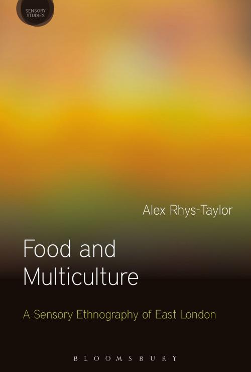 Cover of the book Food and Multiculture by Dr Alex Rhys-Taylor, Bloomsbury Publishing