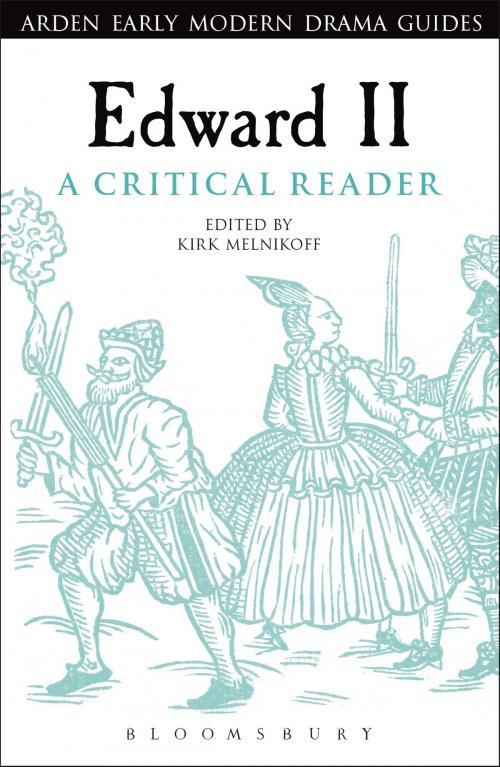 Cover of the book Edward II: A Critical Reader by Dr Kirk Melnikoff, Bloomsbury Publishing