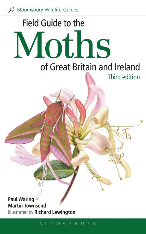 Cover of the book Field Guide to the Moths of Great Britain and Ireland by Martin Townsend, Dr Paul Waring, Bloomsbury Publishing