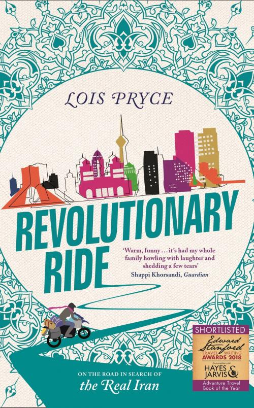 Cover of the book Revolutionary Ride by Lois Pryce, Quercus