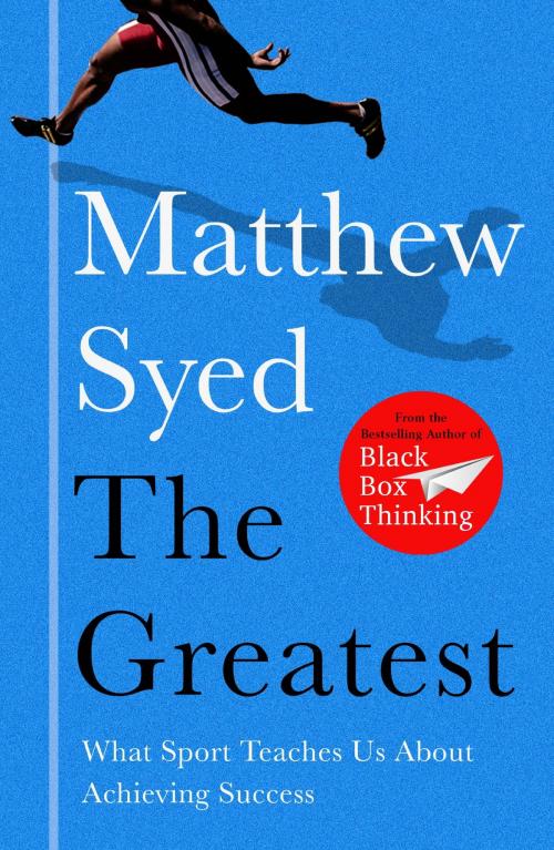 Cover of the book The Greatest by Matthew Syed, Hodder & Stoughton