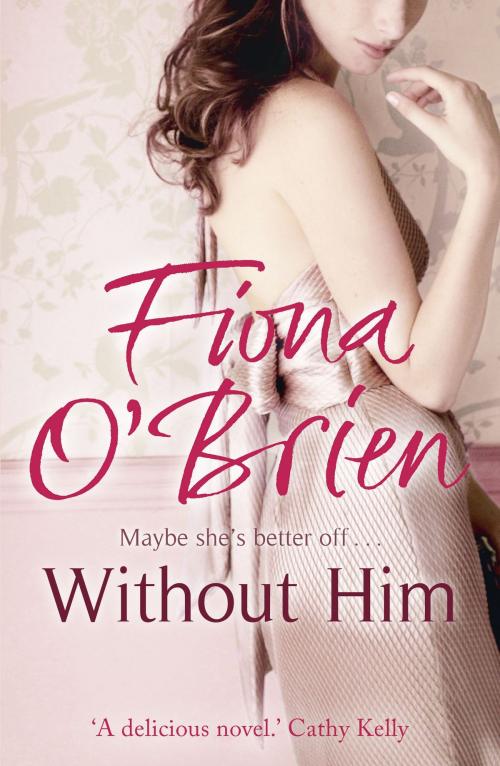 Cover of the book Without Him by Fiona O'Brien, Hachette Ireland
