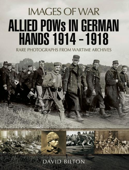 Cover of the book Allied POWs in German Hands 1914–1918 by David Bilton, Pen & Sword Books