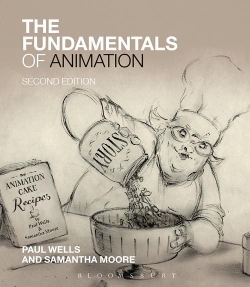 Cover of the book The Fundamentals of Animation by Paul Wells, Samantha Moore, Bloomsbury Publishing