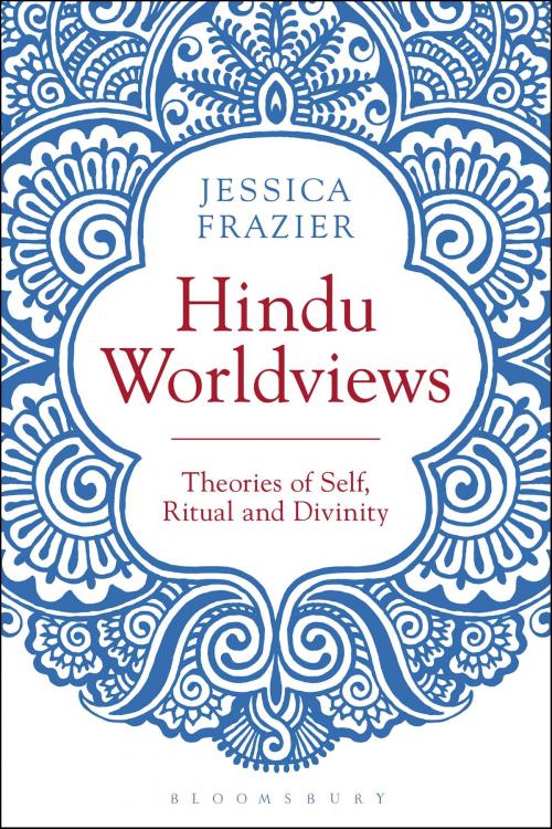 Cover of the book Hindu Worldviews by Jessica Frazier, Bloomsbury Publishing