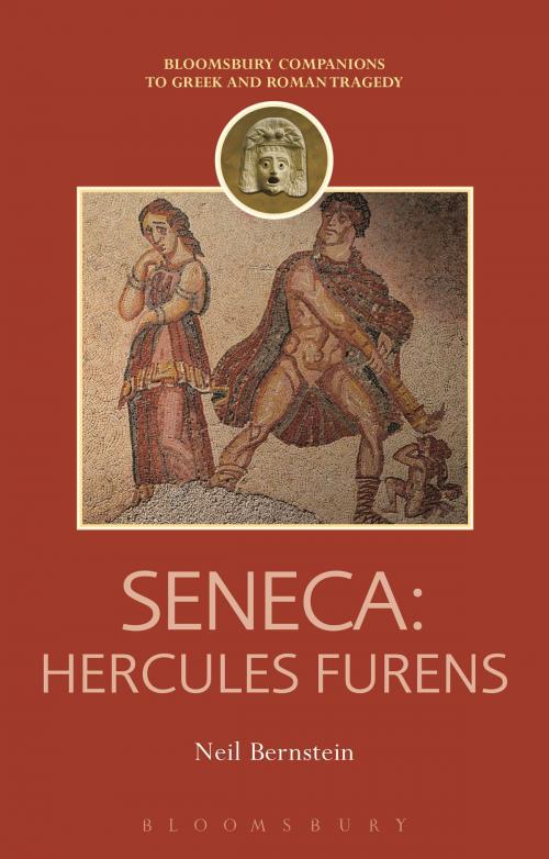 Cover of the book Seneca: Hercules Furens by Professor Neil Bernstein, Bloomsbury Publishing