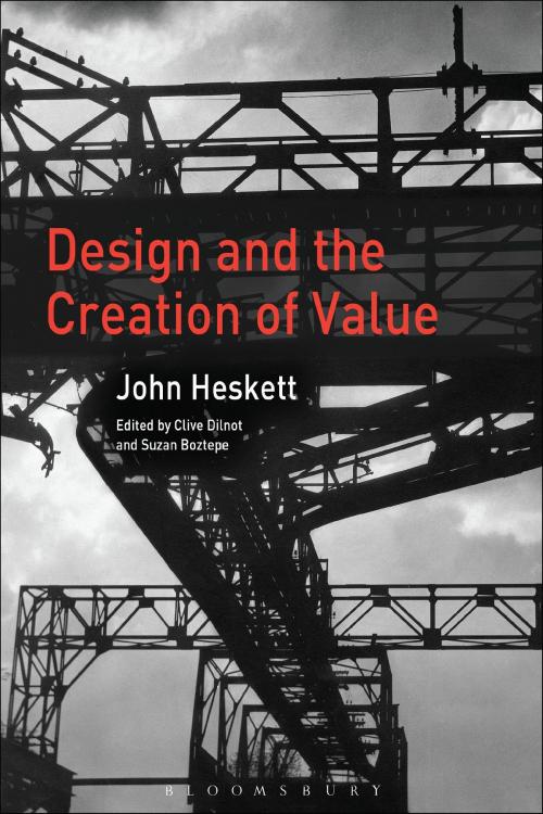 Cover of the book Design and the Creation of Value by John Heskett, Bloomsbury Publishing