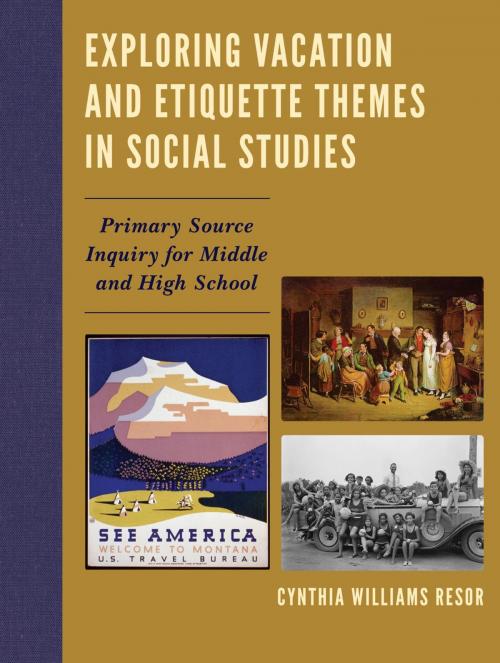 Cover of the book Exploring Vacation and Etiquette Themes in Social Studies by Cynthia Williams Resor, Rowman & Littlefield Publishers