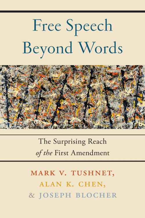 Cover of the book Free Speech Beyond Words by Mark V. Tushnet, Alan K. Chen, Joseph Blocher, NYU Press