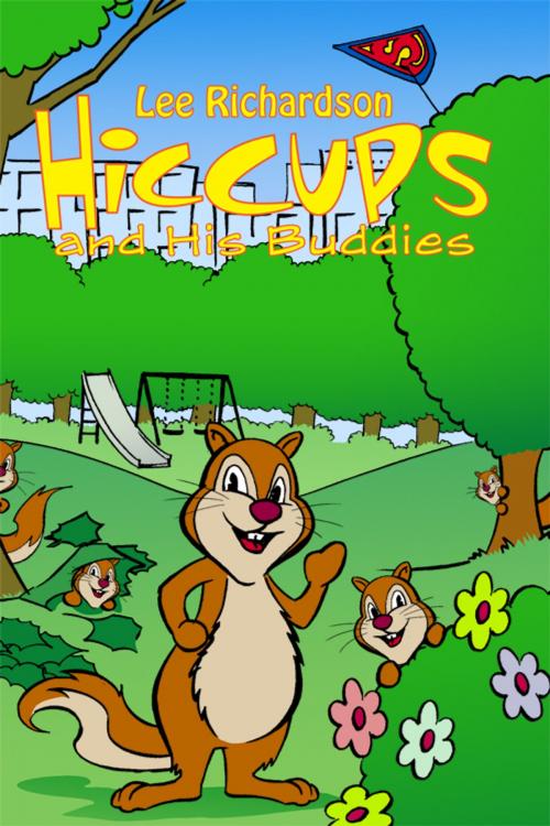 Cover of the book Hiccups and His Buddies by Lee Richardson, Dorrance Publishing