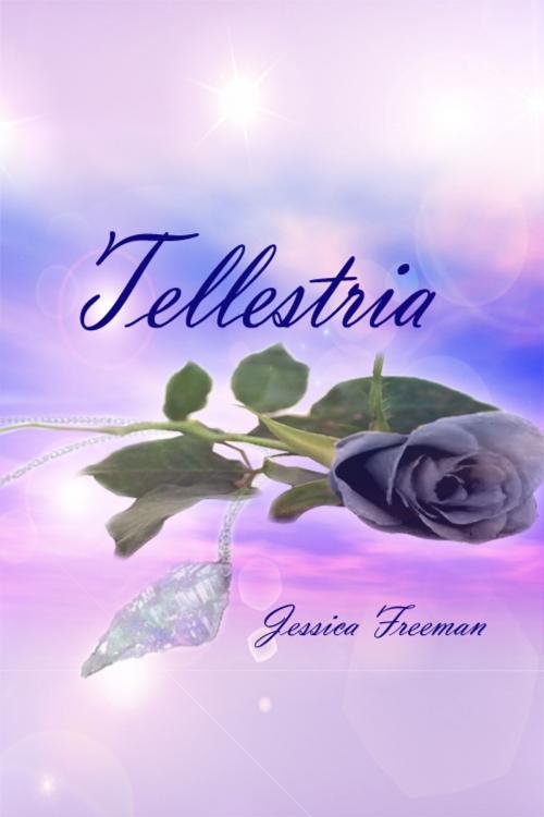 Cover of the book Tellestria by Jessica Freeman, Dorrance Publishing