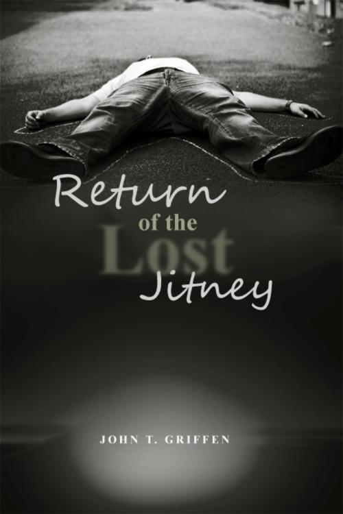 Cover of the book Return of the Lost Jitney by John T. Griffen, Dorrance Publishing