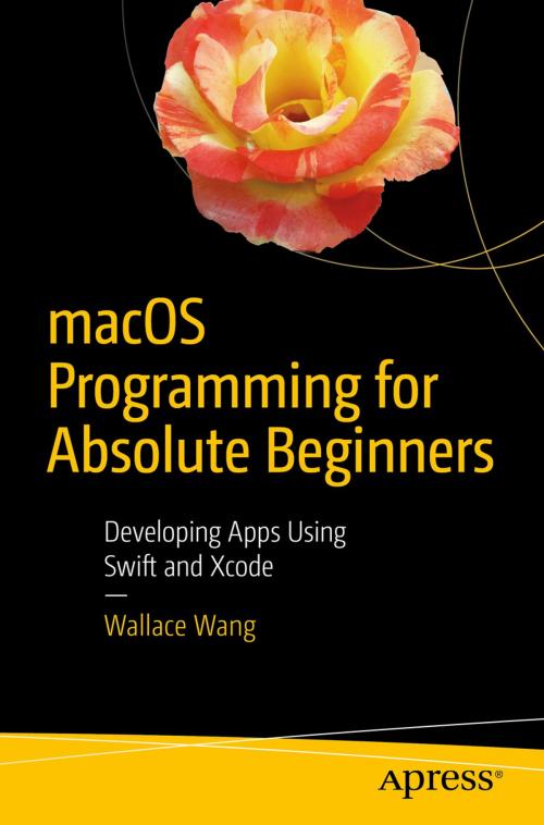 Cover of the book macOS Programming for Absolute Beginners by Wallace Wang, Apress