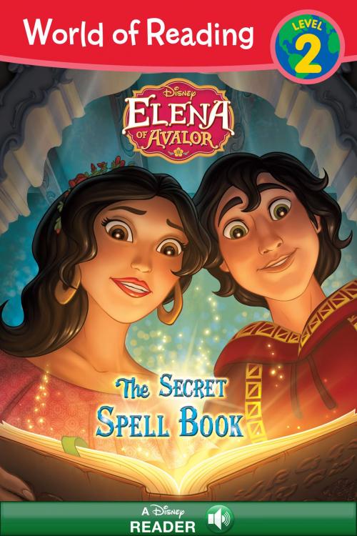 Cover of the book World of Reading: Elena of Avalor: The Secret Spell Book by Disney Book Group, Disney Book Group