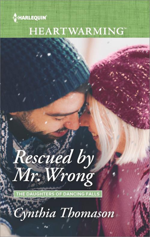 Cover of the book Rescued by Mr. Wrong by Cynthia Thomason, Harlequin