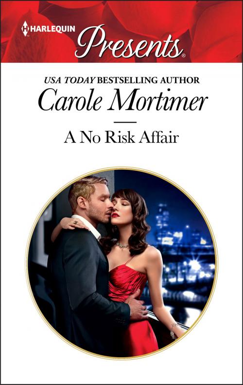 Cover of the book A No Risk Affair by Carole Mortimer, Harlequin
