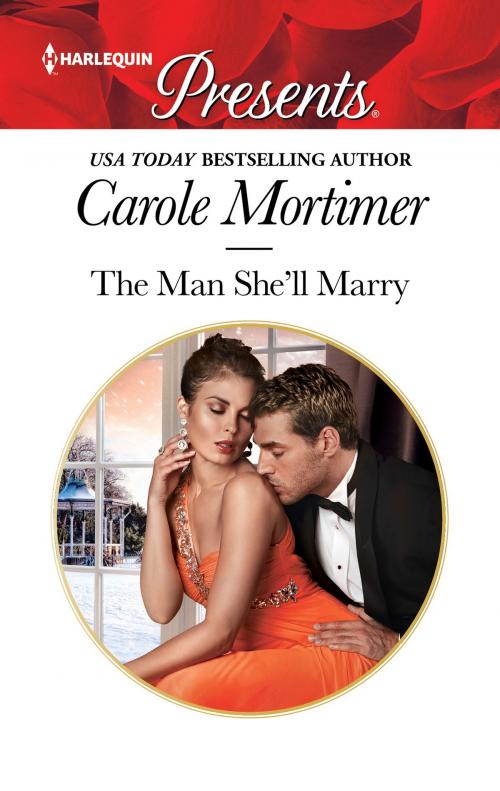 Cover of the book The Man She'll Marry by Carole Mortimer, Harlequin