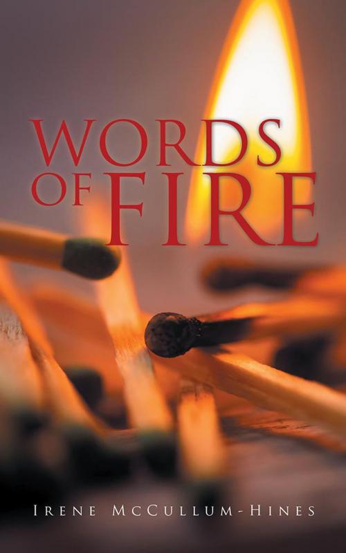Cover of the book Words of Fire by Irene McCullum-Hines, Trafford Publishing