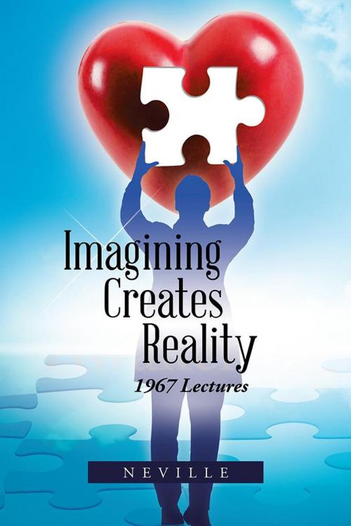 Cover of the book Imagining Creates Reality by Neville, Trafford Publishing