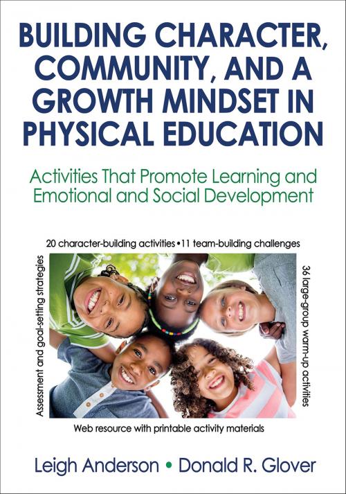 Cover of the book Building Character, Community, and a Growth Mindset in Physical Education by Leigh Ann Anderson, Donald R. Glover, Human Kinetics, Inc.