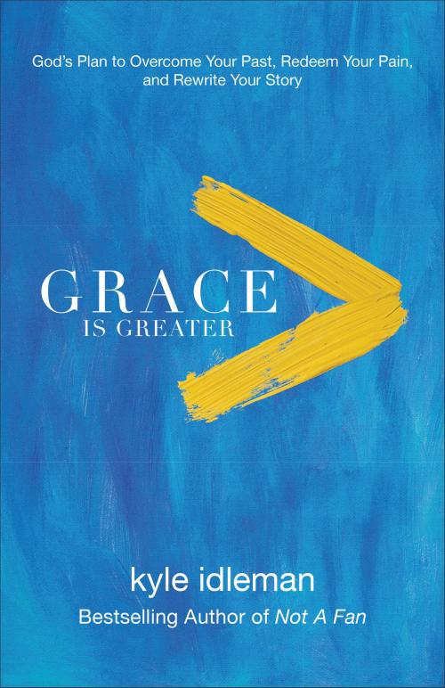 Cover of the book Grace Is Greater by Kyle Idleman, Baker Publishing Group