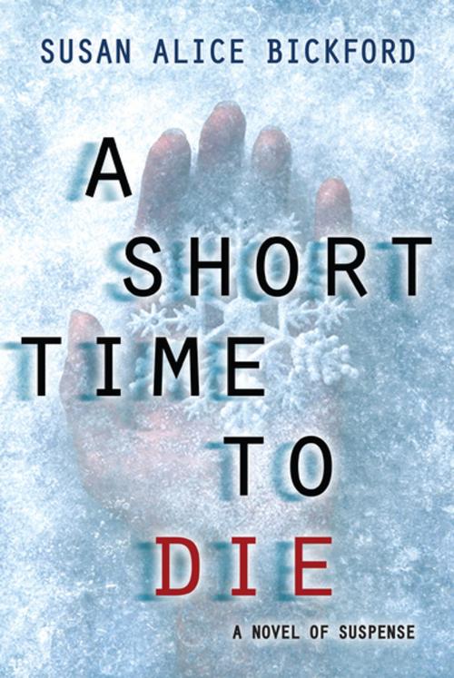 Cover of the book A Short Time to Die by Susan Alice Bickford, Kensington Books