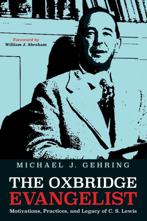 Cover of the book The Oxbridge Evangelist by Michael J. Gehring, Wipf and Stock Publishers
