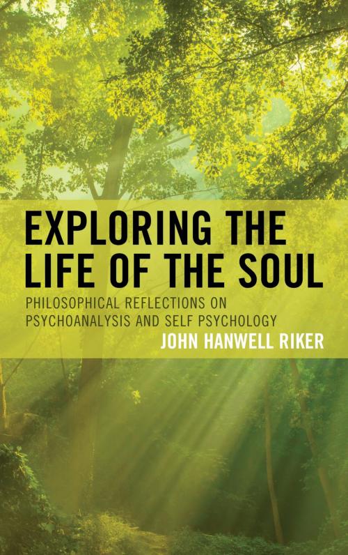 Cover of the book Exploring the Life of the Soul by John Hanwell Riker, Lexington Books