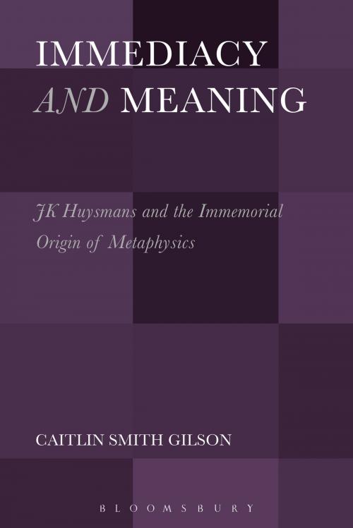 Cover of the book Immediacy and Meaning by Dr. Caitlin Smith Gilson, Bloomsbury Publishing