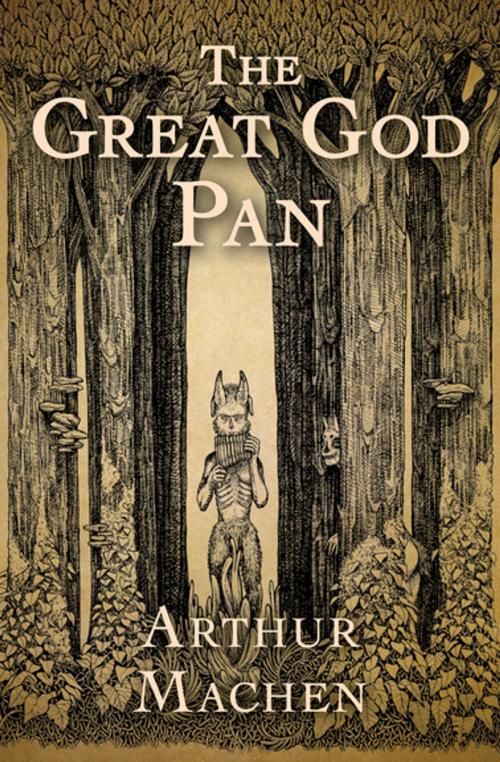 Cover of the book The Great God Pan by Arthur Machen, Open Road Media