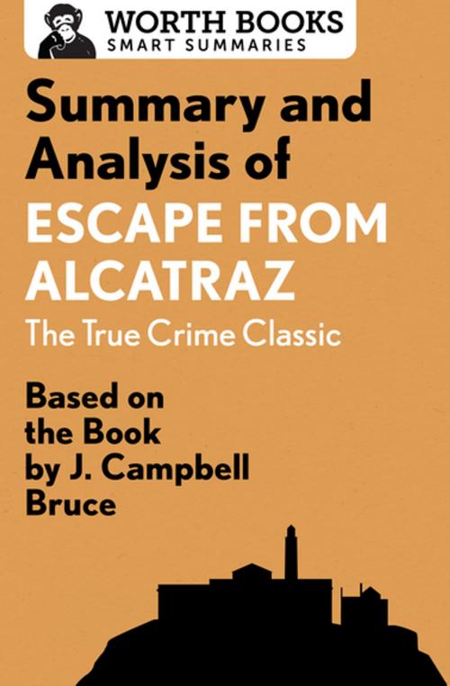 Cover of the book Summary and Analysis of Escape from Alcatraz: The True Crime Classic by Worth Books, Worth Books
