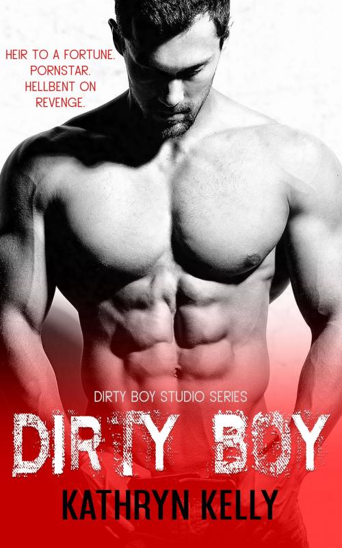 Cover of the book Dirty Boy by Kathryn Kelly, Excessica