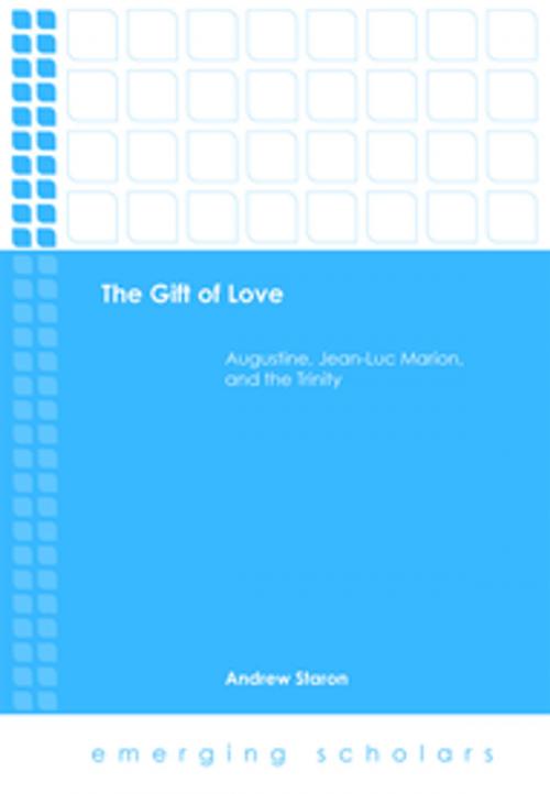 Cover of the book The Gift of Love by Andrew Staron, Fortress Press