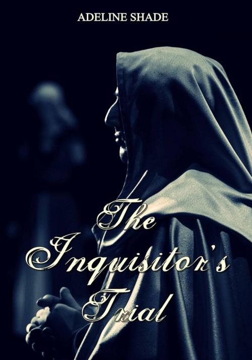 Cover of the book The Inquisitor's Trial by Adeline Shade, Babelcube Inc.