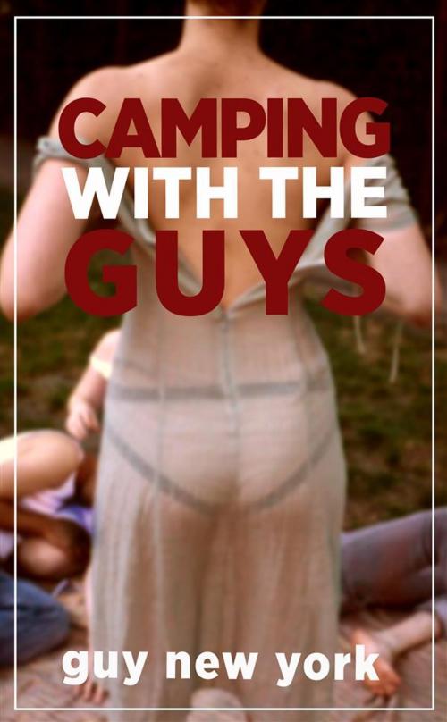 Cover of the book Camping With The Guys by Guy New York, QNY