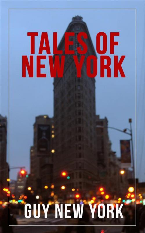 Cover of the book Tales of New York by Guy New York, QNY