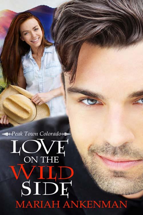 Cover of the book Love on the Wild Side by Mariah  Ankenman, The Wild Rose Press, Inc.